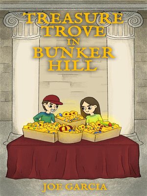 cover image of Treasure Trove in Bunker Hill (a fantasy mystery full-length chapter books for kids)(Full Length Chapter Books for Kids Ages 6-12)